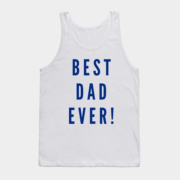 Best dad ever Tank Top by EsChainarongShop